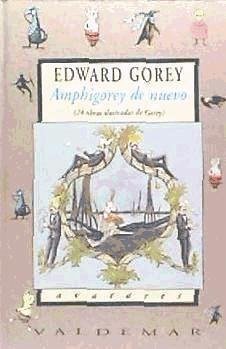 Amphigorey de nuevo : 24 obras ilustradas de Gorey - Gorey, Edward