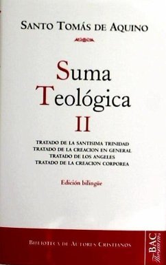 Suma teológica, II (1 q. 27-74): Tratado de la Santísima Trinidad; Tratado de los ángeles; Tratado de la creación en general; Tratado de la creación corpórea