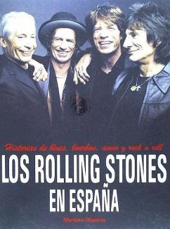 Los Rolling Stones en España : historias de blues, bourbon, amor y rock'n'roll - Muniesa Caveda, Mariano