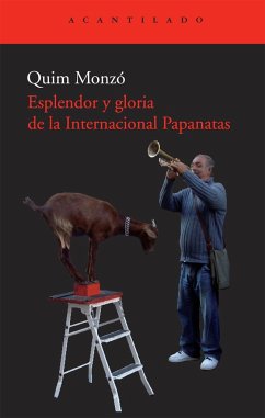 Esplendor y gloria de la Internacional Papanatas - Monzó, Quim