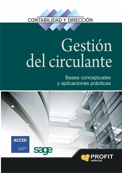 Gestión del circulante : bases conceptuales y aplicaciones prácticas - Uceta, Acacia