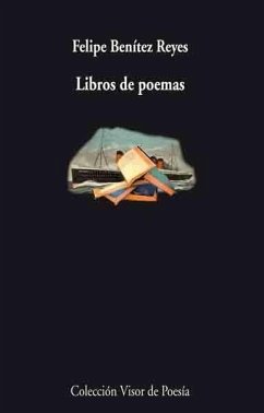 Libros de poemas - Benítez Reyes, Felipe