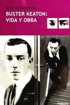 Buster Keaton : vida y obra - Hotakainen, Kari