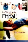 La técnica del fitball : desarrollo de ejercicios