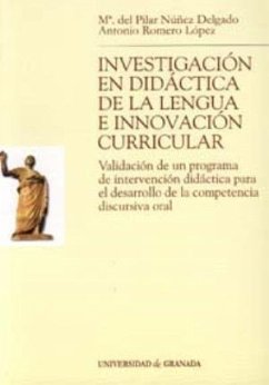 Investigación en didáctica de la lengua e innovación curricular - López-Romero, R.; Núñez Delgado, María del Mar; Romero López, Antonio