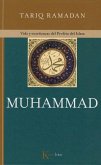 Muhammad: Vida Y Enseñanzas del Profeta del Islam