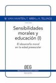 Sensibilidades morales y educación I = Moral sensibilities and education I : El desarrollo moral en la edad preescolar = The preschool child