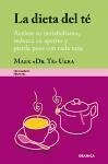 La dieta del té : acelere su metabolismo, reduzca su apetito y pierda peso con cada taza - Ukra, Mark
