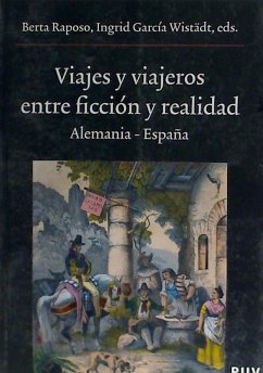 Viajes y viajeros entre ficción y realidad : Alemania-España