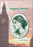 Virginia Woolf : la vida en la escritura