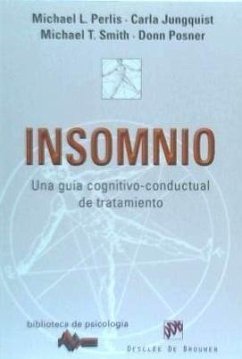 Insomnio : una guía cognitivo-conductual de tratamiento - Perlis, Michael . . . [et al.