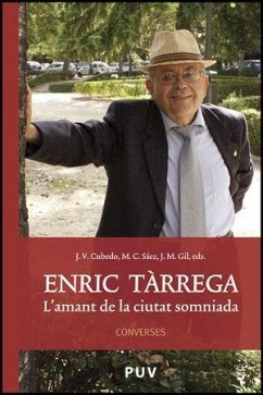 Enric Tàrrega, l'amant de la ciutat somniada : converses - Sáez Lorente, María del Carmen