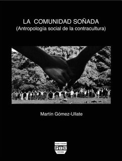 La comunidad soñada : antropología social de la contracultura - Gómez-Ullate García De León, Martín