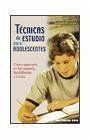 Técnicas de estudio para adolescentes : cómo superarte en secundaria, bachillerato y ciclos - González Vinagre, Antonio