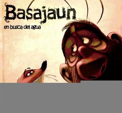 Basajaun : en busca del agua - Pinto, Susana; Peláez, Patxi