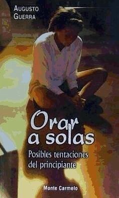 Orar a solas - Guerra Sancho, Augusto