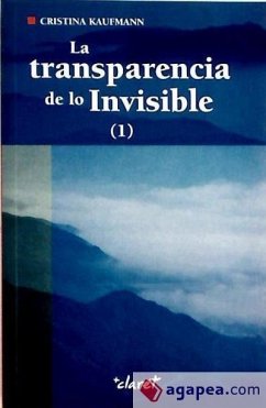 TRANSPARENCIA DE LO INVISIBLE, LA (1) - Kaufmann Amann, Cristina