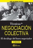 Técnicas de negociación colectiva : el decálogo del buen negociador