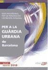 Guàrdia Urbana de Barcelona. Test psicotècnics, test de personalitat i entrevista personal