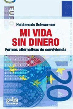 Mi vida sin dinero: Formas alternativas de convivencia