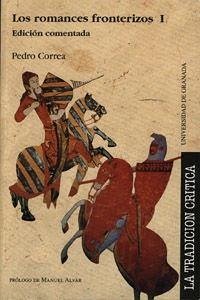 Los romances fronterizos - Correa Rodríguez, Pedro