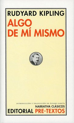 Algo de mí mismo : para mis amigos conocidos y desconocidos - Kipling, Rudyard