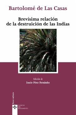 Brevísima relación de la destruicción de las Indias - Bartolomé De Las Casas