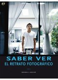 Saber ver : el retrato fotográfico