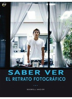 Saber ver : el retrato fotográfico - Angier, Roswell