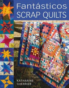 Fantásticos scrap quilts - Guerrier, Katherine