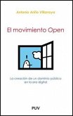 El movimiento Open : la creación de un dominio público en la era digital