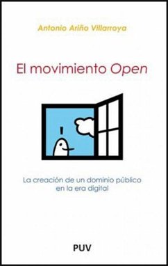 El movimiento Open : la creación de un dominio público en la era digital - Ariño Villarroya, Antonio