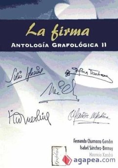 La firma : antología grafológica II - Xandró, Mauricio; Sánchez-Bernuy Fernández-Riesco, Isabel; Chamorro Gundin, Fernando