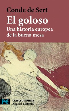 El goloso : una historia europea de la buena mesa - Sert - Conde de -, Conde de