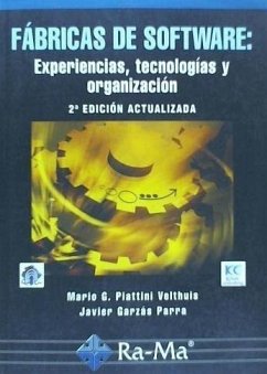 Fábricas de software : experiencias, tecnologías y organización - Garzas Parra, Javier Piattini Velthuis, Mario G.