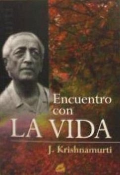 Encuentro con la vida - Krishnamurti, J.