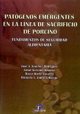 Patógenos emergentes en la línea de sacrificio de porcino : fundamentos de seguridad alimentaria