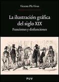 La ilustración gráfica del siglo XIX : funciones y disfunciones