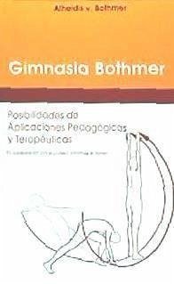 La gimnasia Bothmer : posibilidades de aplicaciones pedagógicas y terapéuticas - Bothmer, Alheidis von