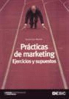 Prácticas de marketing : ejercicios y supuestos - San Martín Gutiérrez, Sonia