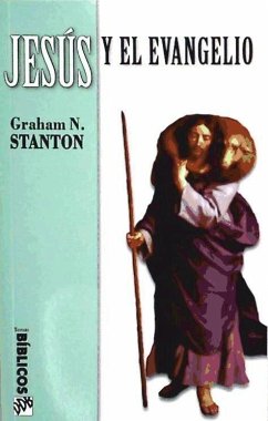 Jesús y el Evangelio - Morla Asensio, Víctor; Stanton, Graham