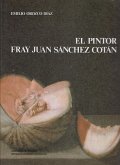 Pintor Fray Juan Sánchez Cotán, el