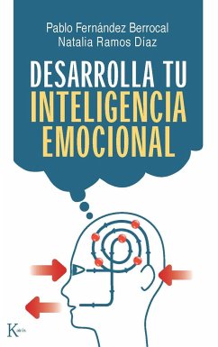 Desarrolla tu inteligencia emocional - Fernández Berrocal, Pablo; Ramos Díaz, Natalia Sylvia
