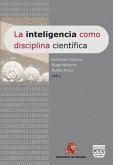 La inteligencia como disciplina científica : actas del Primer Congreso Nacional de Inteligencia, celebrado del 22 al 24 de octubre de 2008 en Madrid