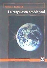 La repuesta ambiental : estrategias económicas y sociales - Ludevid Anglada, Manuel