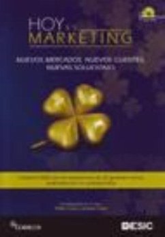 Hoy es marketing : nuevos mercados, nuevos clientes, nuevas soluciones - Calvo Sánchez, Joaquín