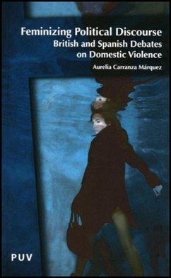 Feminizing political discourse : British and Spanish debates on domestic violence - Carranza Márquez, Aurelia