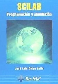 SCILAB : programación y simulación - Calvo Rolle, José Luis