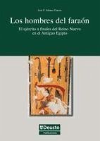 Los hombres del faraón : el ejército a finales del Reino Nuevo en el Antiguo Egipto - Alonso García, José Félix