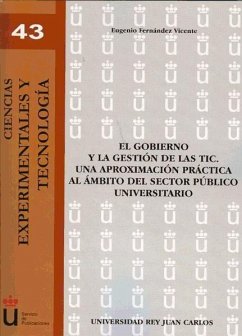 El gobierno y la gestión de las TIC : una aproximación práctica al ámbito del sector público universitario - Fernández Vicente, Eugenio